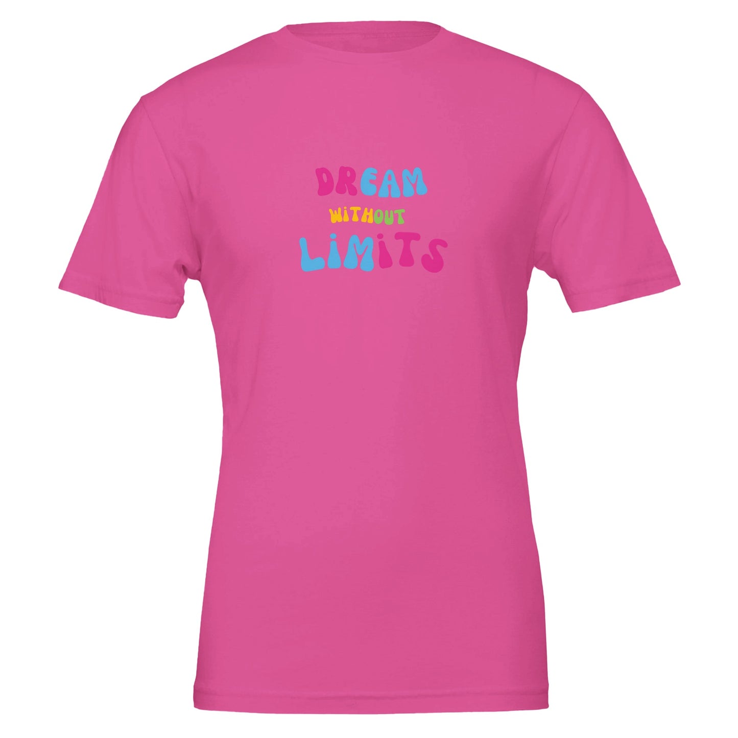 Dream Without Limits Premium Unisex Crewneck T-shirt - FLDrip